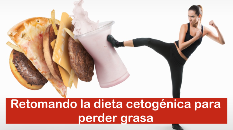 Retomando la dieta cetogénica para perder grasa