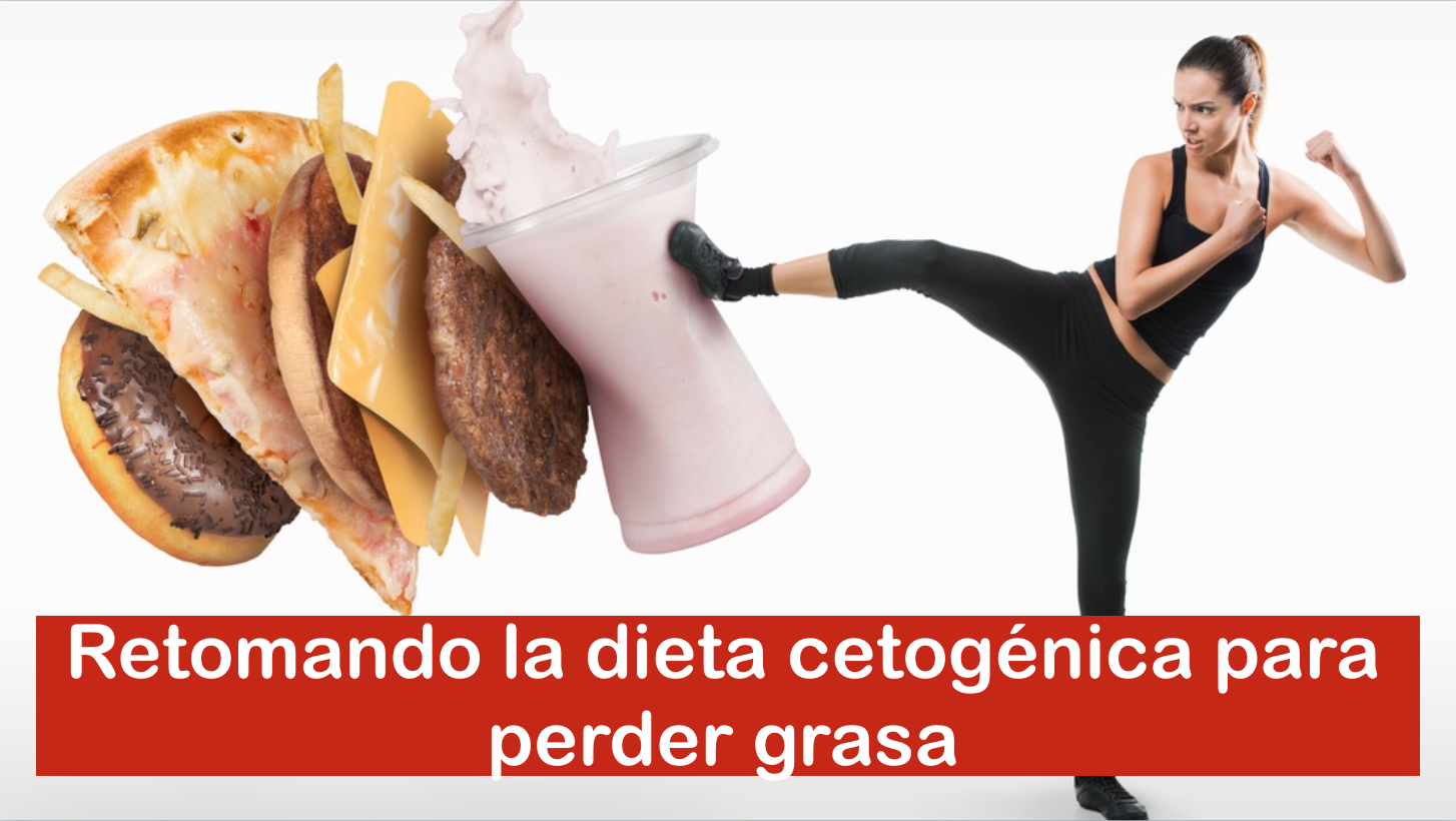 Retomando La Dieta Cetogénica Para Perder Grasa Revista Corposano 8698