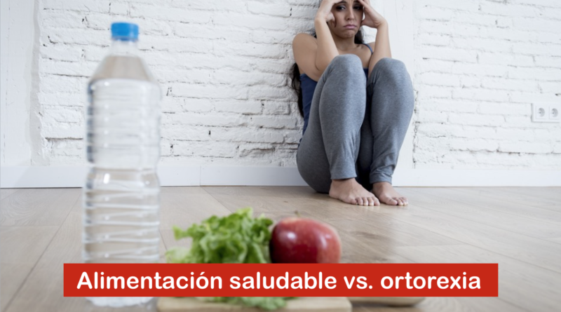 Alimentación saludable vs. ortorexia