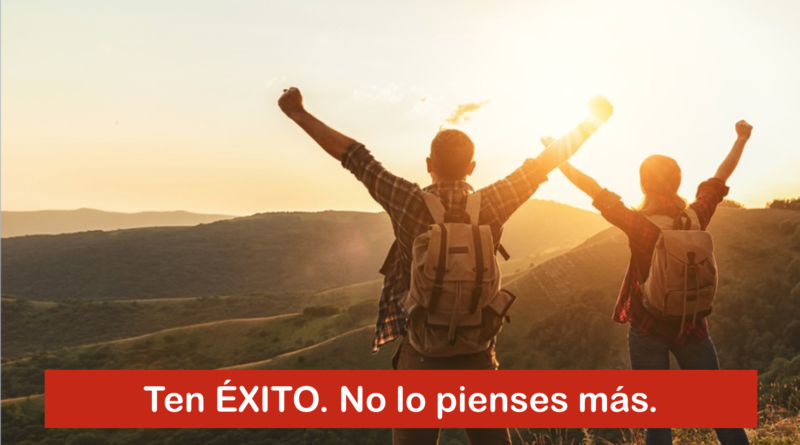 Ten Éxito. No lo pienses más