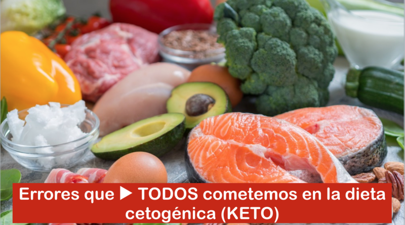 Errores que ► TODOS cometemos en la dieta cetogénica